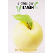 The Essential Guide to Vitamin C 